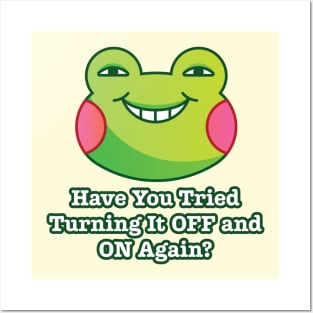 Have You Tried Turning It Off and On Again?: Funny Frog Posters and Art